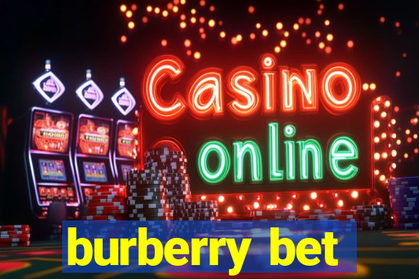 burberry bet